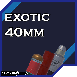 Andrew_FTW-FTW_Arms_Exotic_40mm icon