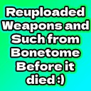 Bagel_Dog-RandomWeaponsReuploadedFromBonetomeBeforeitdied icon