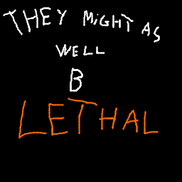 Jeusaipakoimetre-They_Might_As_Well_Be_Lethal icon