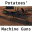 Potatoes-Potatoes_Machine_Guns-9.1.0 icon