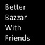 YaBoiAlex-BetterBazaarWithFriends-2.1.3 icon
