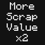 femboytv-MoreScrapValue_x2-0.0.1 icon