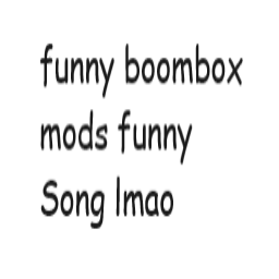 higuys-TheFunniestBoomboxMod icon